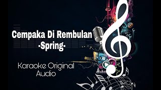 Cempaka Di Rembulan - Spring Karaoke HQ Original Audio