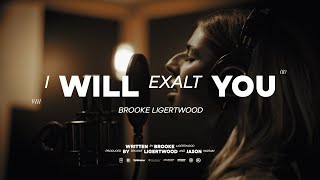 Brooke Ligertwood  I Will Exalt You (Official Video)