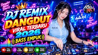 DJ DANGDUT LAWAS BASS EMPUK ENAK BANGET || Playlist Pilihan Terbaik 2026 || Aulia RA
