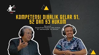 KOMPETENSI DIBALIK GELAR S1, S2 DAN S3 HUKUM