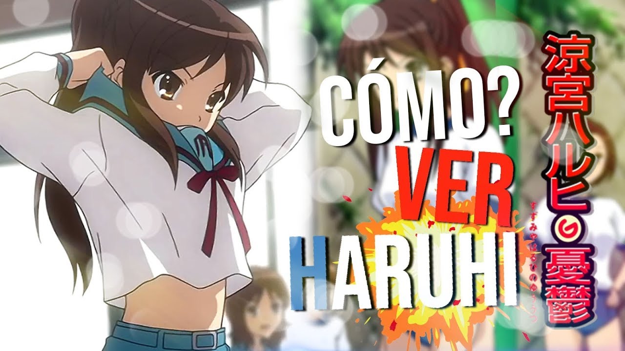 Como ver haruhi suzumiya