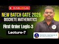 DISCRETE MATHEMATICS | FIRST ORDER LOGIC   | LECTURE - 7  |  NEW BATCH