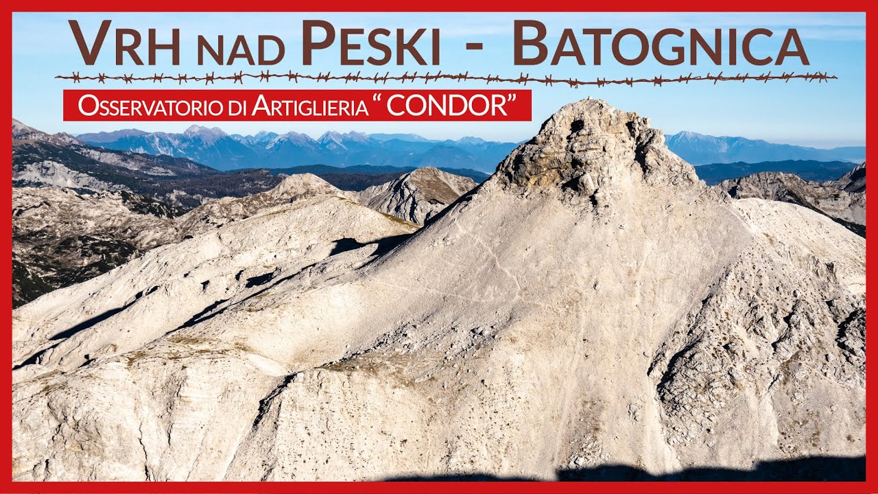 VRH nad PESKI e BATOGNICA, la Grande Guerra sul fronte dell'Isonzo