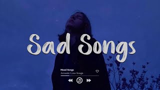 Sad Songs 💔 Songs That Will Make You Cry ~ Crying and Depressing by Milky Way  395 views 2 months ago 39 minutes