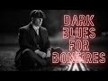 Dark Blues For Lost Souls & Star Crossed Lovers | Dark Folk & Dark Country Rock