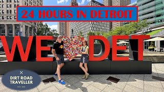 A Surprisingly Great 24 hours in DETROIT Michigan