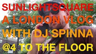 DJ Spinna &amp; Sunlightsuqare In London