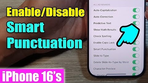 iPhone 16/16 Pro Max: How to Enable/Disable Smart Punctuation
