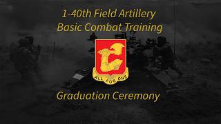 Alpha Battery 1st Battalion 40th Field Artillery Graduation Ceremony