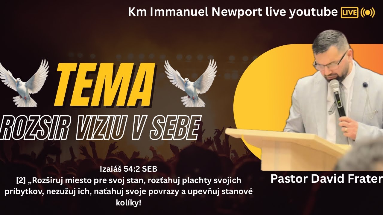 Km Immanuel Newport pastor David frater tema Rozir viziu v Sebe 