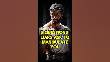 5 Questions Liars Ask to Manipulate You