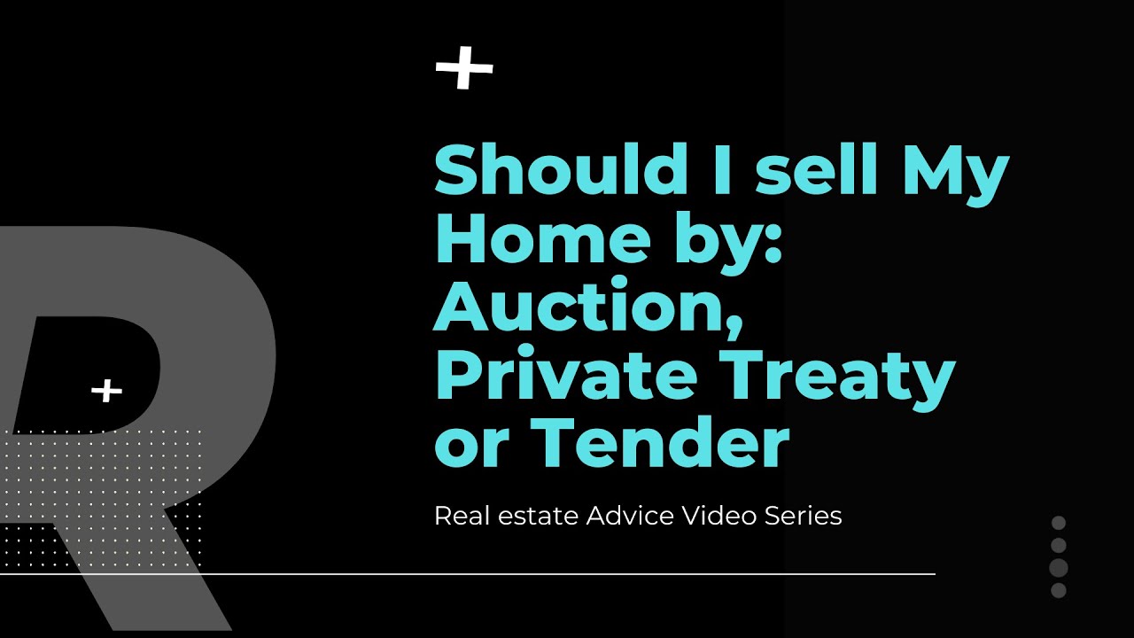 DEMO - Should I sell My Home by Auction, Private Treaty or by Tender -