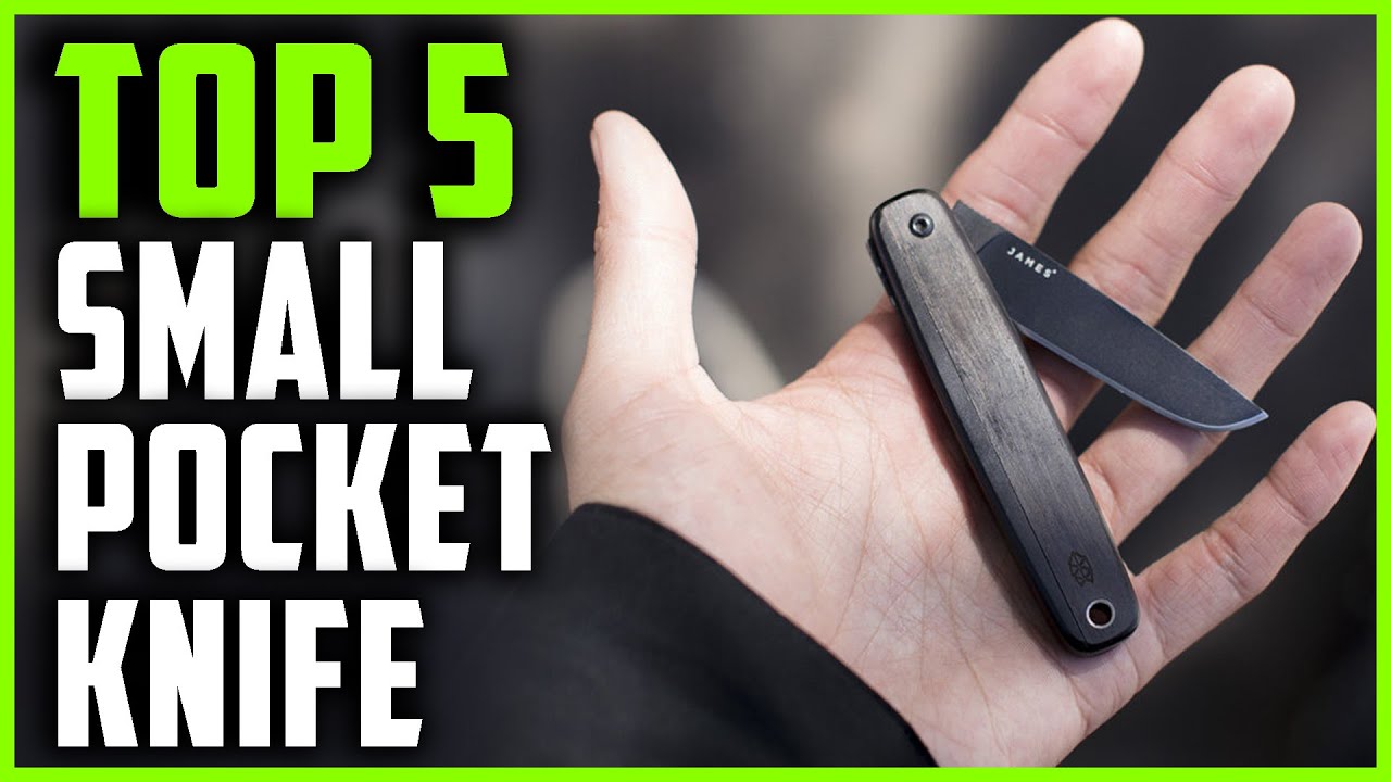 Best Small Pocket Knifes 2023 Top 5 Small Pocket Knives Reviews YouTube