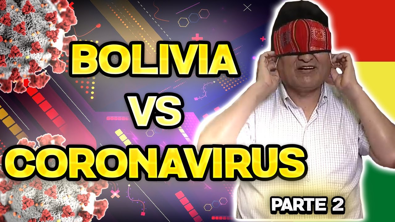 BOLIVIA VS EL C0R0N4V|RU$ - PARTE 2 | BOLIVIA WTF