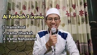 Download Lagu Al Fatihah 3 Irama, Rost, Jiharkah, Nahawand MP3