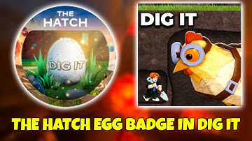 [EVENT] How to get the EGG BADGE in Dig it (THE HATCH EVENT) - ROBLOX