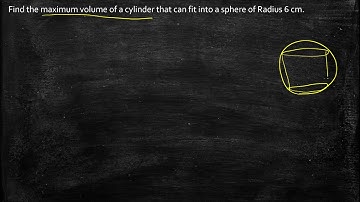 Optimization: Maximize the volume of a cylinder in a sphere with a radius of 6 cm