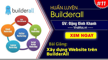 [BuilderAll 11] Hướng dẫn xây dựng website cơ bản trên giải pháp BuilderAll