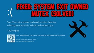 How to FIXED: SYSTEM_EXIT_OWNED_MUTEX (BLUE SCREEN) (SOLVED) WIndows 10/11