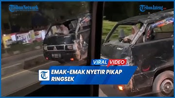 Viral Emak-emak Nyetir Pikap Ringsek Ngebut di Malam Hari