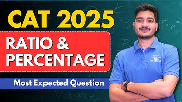 CAT 2025 | Ratio & Percentage | Most Expected Question | Mohit Sir MBA Pathshala