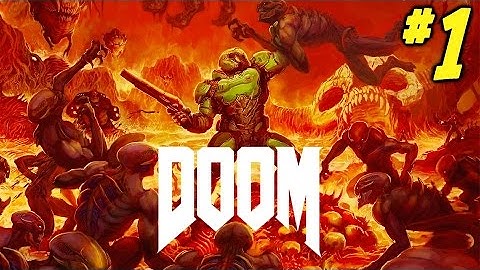DOOM (2016) Gameplay Walkthrough Part 1 "THE DEMON SLAYER" (XBOX ONE Let