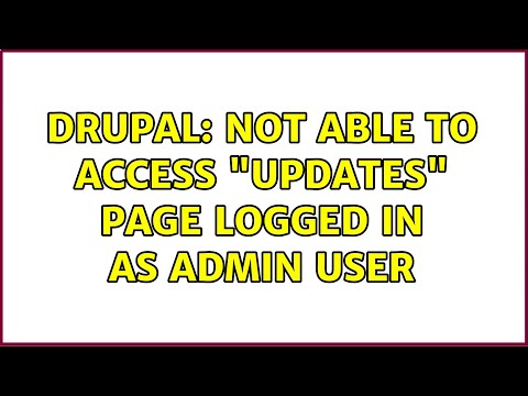 Drupal: Not able to access "Updates" page logged in as admin user (2 Solutions!!)