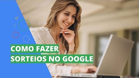 Como fazer sorteios no Google - GOOGLE PARA PROFESSORES
