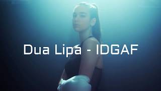 [LYRICS] Dua Lipa - IDGAF