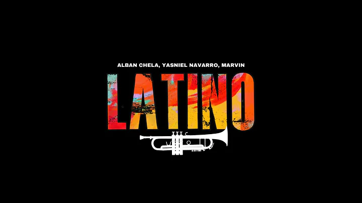 Alban Chela, Yasniel Navarro & Marvin - Latino (Of...