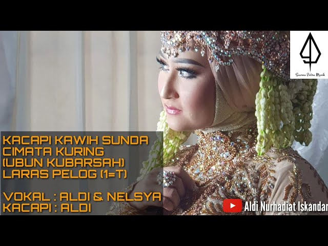 CIMATA KURING : KACAPI KAWIH COVER KANG ALDI u0026 TEH NELSYA class=