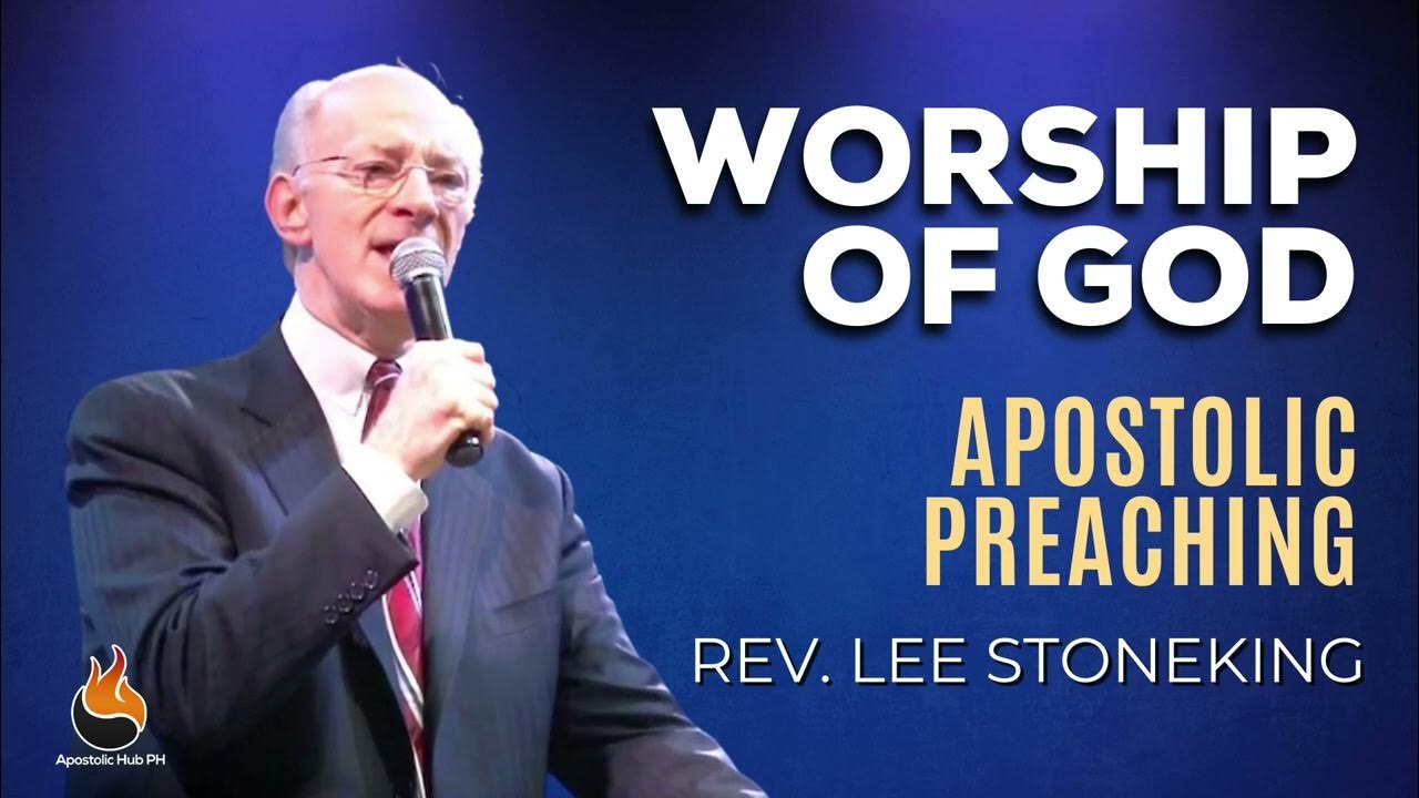 Worship of God Rev. Lee Stoneking Apostolic Preaching Audio UPCI