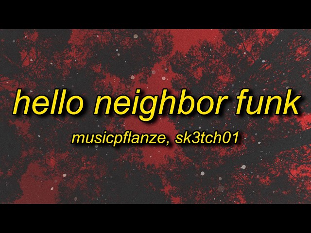 HELLO NEIGHBOR FUNK | it's a game called hello neighbor