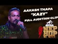 ARNA Nephop Ko Shreepech || Aakash Thapa "KAZY" Individual Performance || Kathmandu Audition