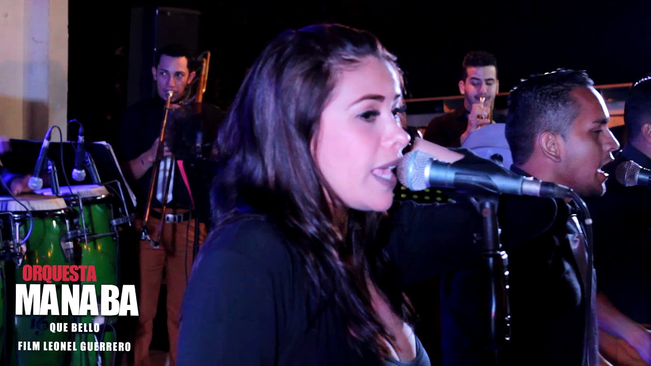 ORQUESTA MANABA 2017  VICENTE MONGE ..tema .  ( QUE BELLO)