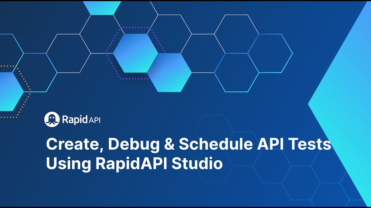 Create, Debug & Schedule API Tests Using RapidAPI Studio