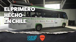 Presentan el primer bus a hidrógeno fabricado en Chile | OhMyGeek! @ Futuro