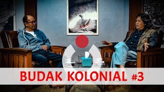 Budak Kolonial #3 | Mbah Nun dan Pak Manu