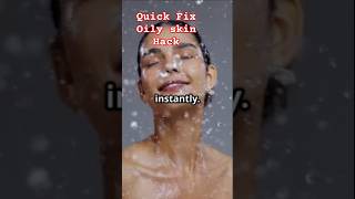 Oily Skin Hack!! Have You Ever Tried This ???⚡           #shorts#youtubeshorts #oilyskin