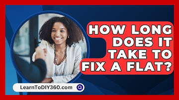 How Long Does It Take To Fix A Flat? - LearnToDIY360.com