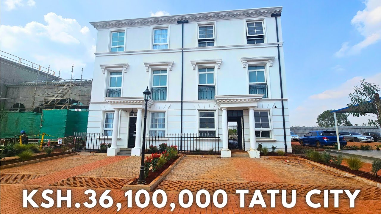LONDON CAME TO KENYA! TATU CITY'S KSH. 36,100,000  LONDON- INSPIRED HOMES💯