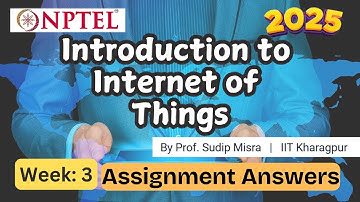 Introduction to Internet of Things (IoT) week 3 NPTEL assignment answer | Jan 2025
