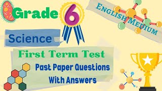 Grade 6 English Medium Science Past Paper Questions With Answers 2022| First Term Test