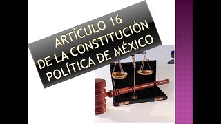 Artículo 16 de la Constitución Política de los Estados Unidos Mexicanos.