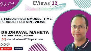 7. Fixed Effects Model (FEM) – Time Period Effects using EViews || Dr. Dhaval Maheta