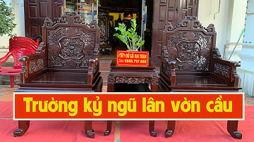 Giải Mã Bộ Trường Kỷ Huế Ngũ Lân Vờn Cầu 6 Món | Đồ Gỗ Mai Toàn