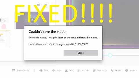 How To Fix ERROR CODE 0X80070020 Or Video Editor Not Saving Video In Windows 10 For Free?