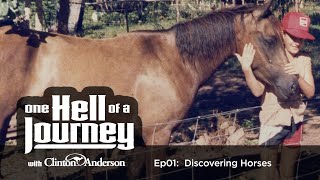Clinton Anderson's One Hell of a Journey: Ep1 - Discovering Horses