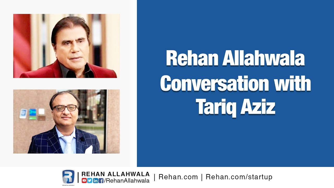Thumbnail for Rehan Allahwala Conversation with Tariq Aziz
