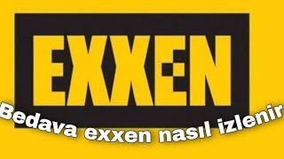 Bedava Exxen Nasıl İzlenir ?